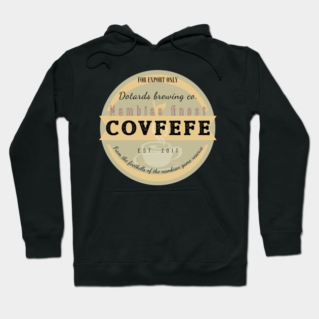 Dotards Nambian Covfefe Hoodie by Dpe1974